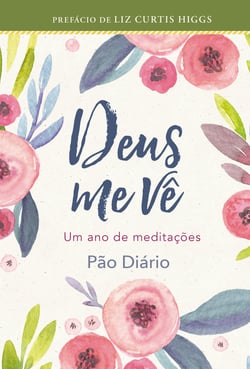 Deus me vê - Um ano de meditações