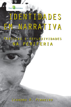 Identidades em narrativa - Práticas e reflexividades na periferia
