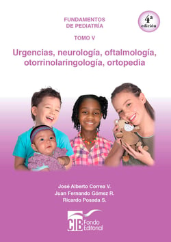 Fundamentos de pediatría Tomo V - Urgencias, neurología, oftalmología, otorrinolaringología, ortopedia
