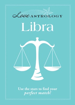 Love Astrology: Libra - Use the stars to find your perfect match!