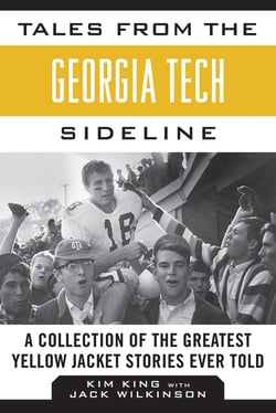 Tales from the Georgia Tech Sideline - A Collection of the Greatest Yellow Jacket Stories Ever Told