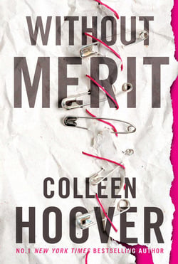 Without Merit - From the bestselling author of IT ENDS WITH US