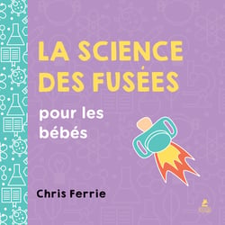 La science des fusées pour les bébés