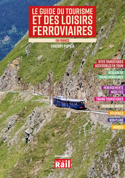 Le guide du tourisme et de loisirs ferroviaires en France (édition 2023)