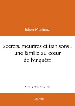 Secrets, meurtres et trahisons : une famille au coeur de l'enquête