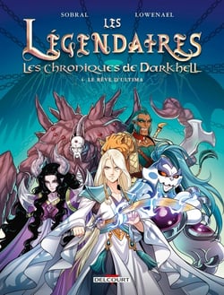 Les Légendaires - les Chroniques de Darkhell Tome 4 : le rêve d'Ultima