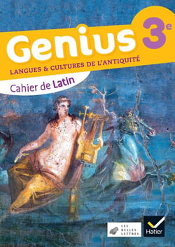 Genius : latin - 3e - cahier de l'élève
