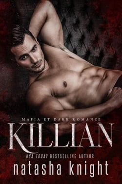 Killian : Mafia et Dark Romance - Les Frères Benedetti, #3