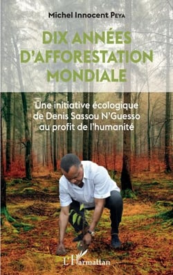 Dix années d'afforestation mondiale - Une initiative écologique de Denis Sassou N'Guesso