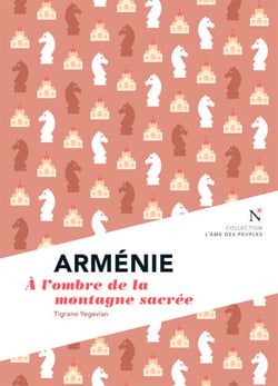 Arménie - À l'ombre de la montagne sacrée