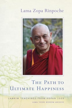 The Path to Ultimate Happiness: Lamrim Teachings from Kopan 2009 - Kopan Courses, #5