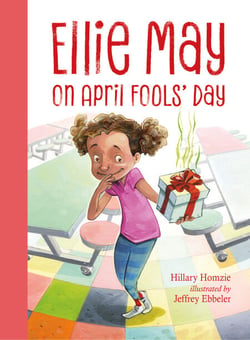 Ellie May on April Fools' Day - An Ellie May Adventure