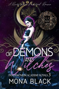 Of Demons and Witches: a Reverse Harem Paranormal Romance - Pandemonium Academy Royals, #3