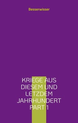 Kriege aus diesem und letzdem Jahrhundert - Part 1, von WWI bis zum Algerienkrieg