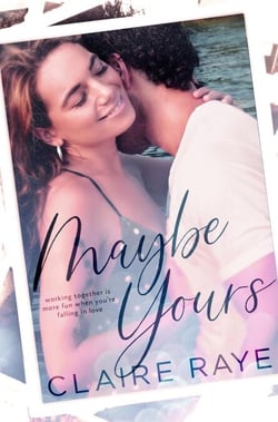 Maybe Yours - Love &amp; Wine Series, #3