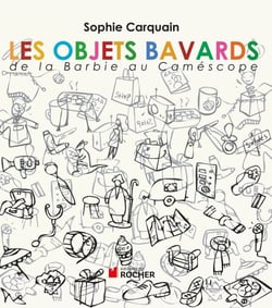 Les objets bavards - De la Barbie au caméscope