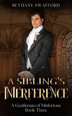 A Sibling's Interference - A Gentleman of Misfortune, #3