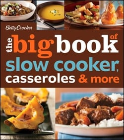 Betty Crocker The Big Book Of Slow Cooker, Casseroles &amp; More