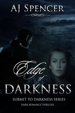 Edge of Darkness - Submit to Darkness, #1