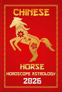 Horse Chinese Horoscope 2026 - 12 Chinese Zodiac Signs Astrology &amp; Horoscope 2026, #7