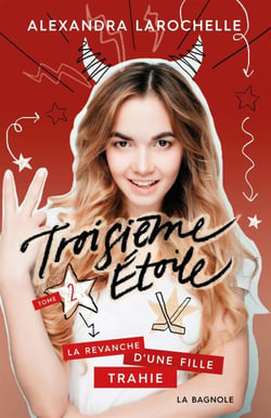 Troisième étoile 2 - La revanche d'une fille trahie