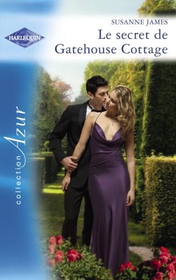 Le secret de Gatehouse Cottage (Harlequin Azur)