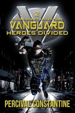 Vanguard: Heroes Divided - Vanguard, #2