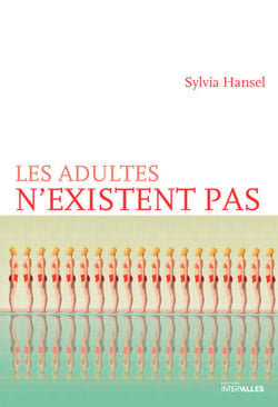Les adultes n'existent pas - Comédie contemporaine