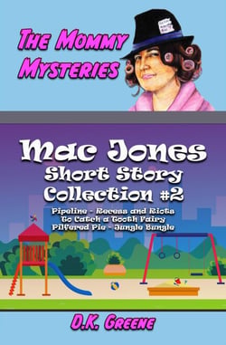 The Mommy Mysteries Collection #2 - Mac Jones: Short Story Collection, #2