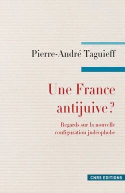 Une France antijuive ? Regards sur la nouvelle configuration judéophobe. - Regard sur la nouvelle configuration judéophobe