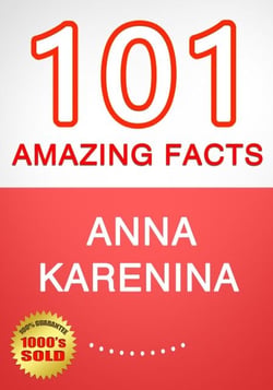 Anna Karenina - 101 Amazing Facts You Didn't Know