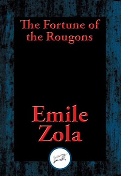 The Fortune of the Rougons - With Linked Table of Contents