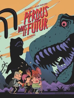 Perdus dans le futur - Tome 2 - Piégés