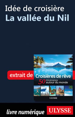 Idée de croisière - La vallée du Nil