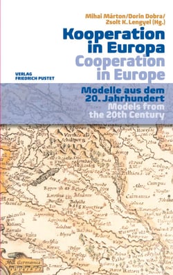 Kooperation in Europa/Cooperation in Europe - Modelle aus dem 20. Jahrhundert/Models from the 20th Century
