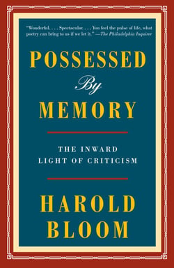 Possessed by Memory - The Inward Light of Criticism