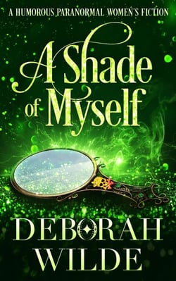 A Shade of Myself: A Humorous Paranormal Women's Fiction - Magic After Midlife, #4