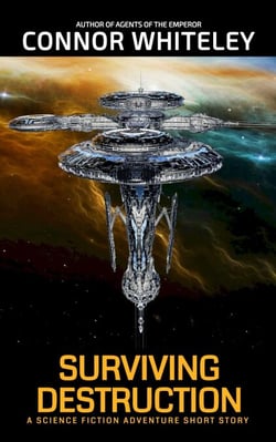 Surviving Destruction: A Science Fiction Adventure Short Story - Agents of The Emperor Science Fiction Stories
