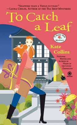 To Catch a Leaf - A Flower Shop Mystery