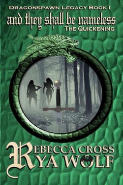 And They Shall Be Nameless:  The Quickening - Dragonspawn Legacy, #1