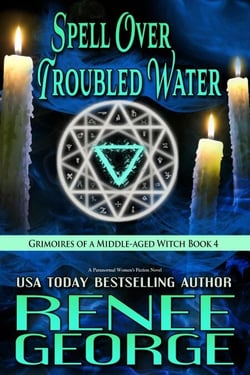 Spell Over Troubled Water - Grimoires of a Middle-aged Witch, #4