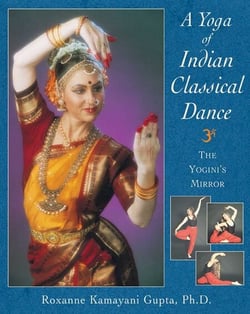 A Yoga of Indian Classical Dance - The Yogini's Mirror