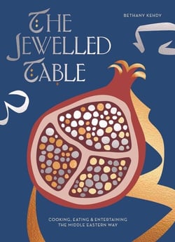 The Jewelled Table - Cooking, Eating and Entertaining the Middle Eastern Way