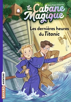 La cabane magique, Tome 16 - Les dernières heures du Titanic