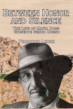 Between Honor and Silence  The Life of Mafia Boss  Giuseppe Genco Russo