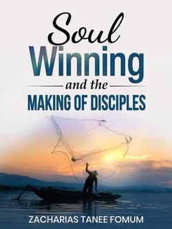 Soul-Winning And the Making of Disciples - Evangelism, #6
