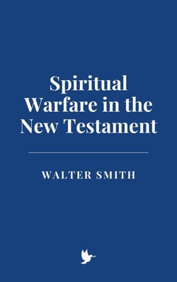 Spiritual Warfare in the New Testament