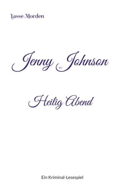 Jenny Johnson #0 Heilig Abend - Ein Kriminal-Lesespiel