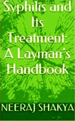 Syphilis and Its Treatment: A Layman’s Handbook