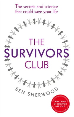 The Survivors Club - The secrets and science that could save your life